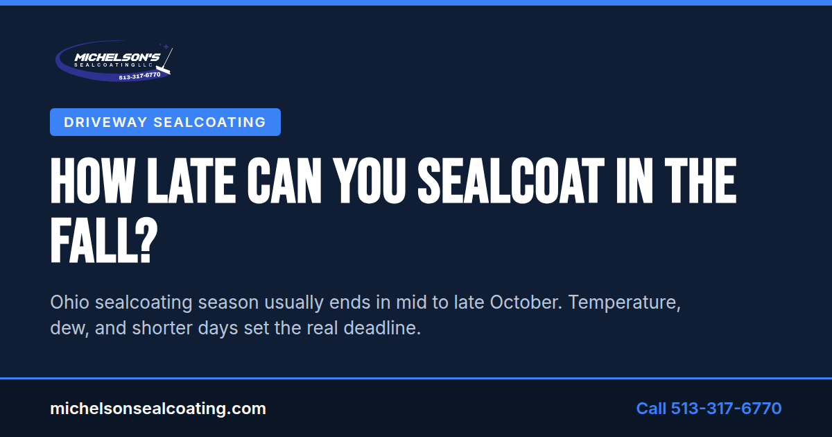 How Late in the Fall Can You Sealcoat a Driveway in Ohio?