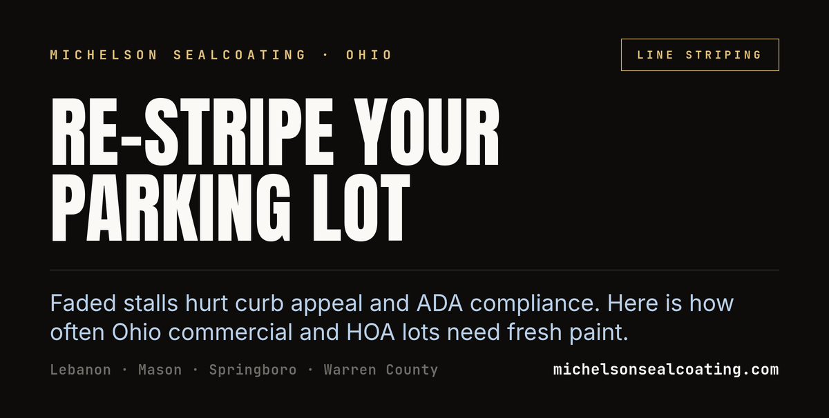 How Often Should You Re-Stripe a Commercial or HOA Parking Lot in Ohio?