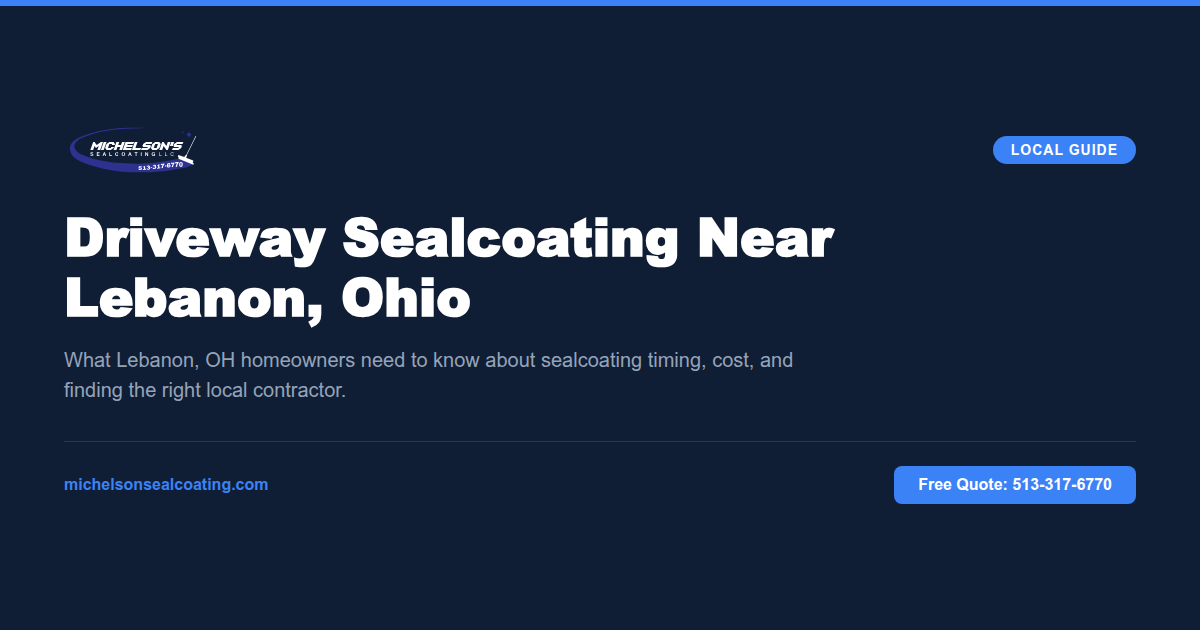 Driveway Sealcoating Near Lebanon, Ohio — What to Expect and How to Get the Best Results