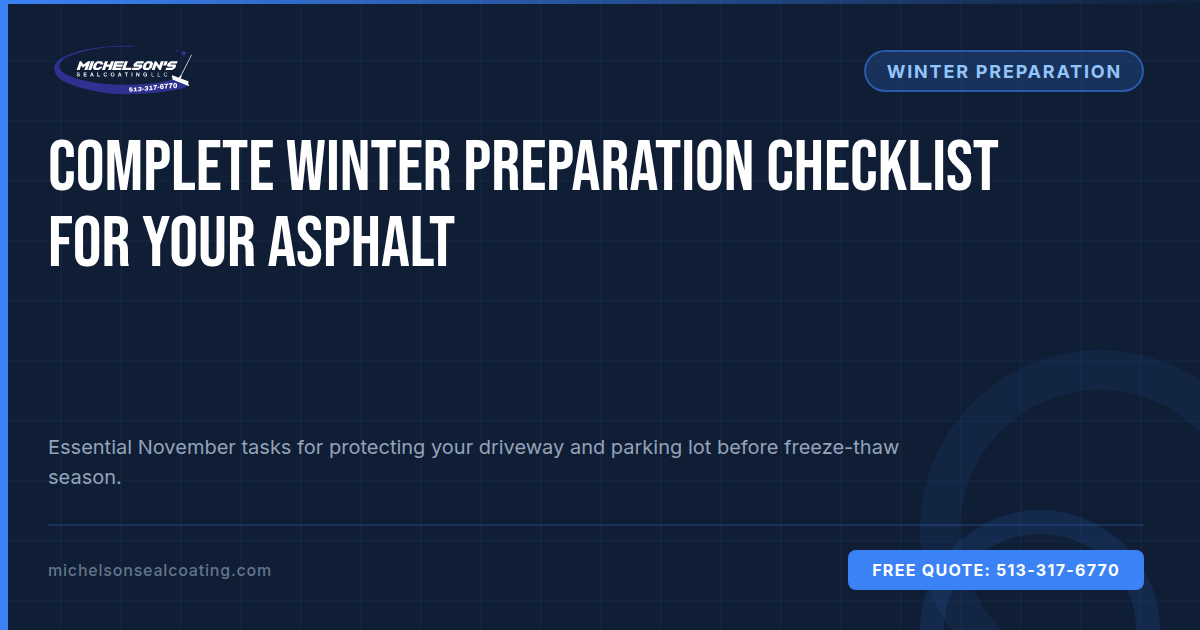 Complete Winter Preparation Checklist for Your Asphalt | November Guide