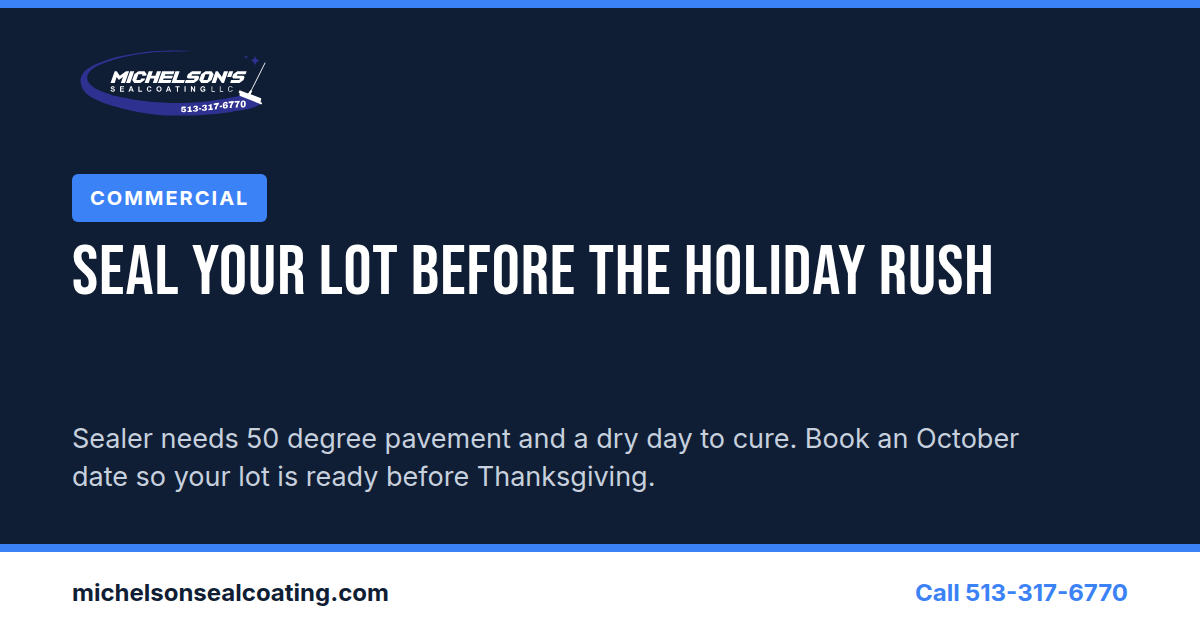 Parking Lot Sealcoating Before the Holiday Rush: A Warren County Business Owner's Timeline