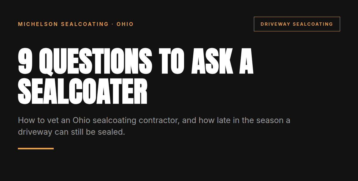 Driveway Sealcoating Near Me: 9 Questions to Ask an Ohio Sealcoating Company