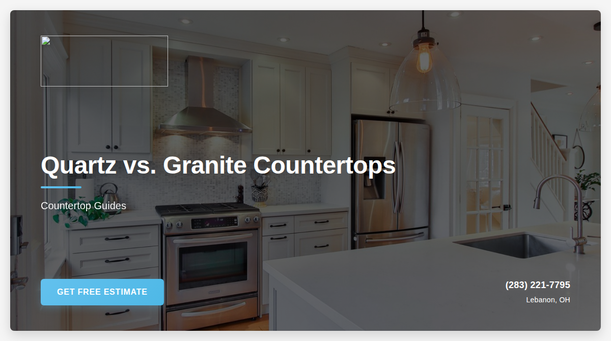 Quartz vs. Granite Countertops in Lebanon, Ohio: Which Should You Choose?
